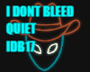 I DONT BLEED QUIET IDB17