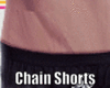 Chain on Shorts