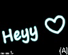 (A]Heyy<3 Sign