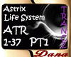 Astrix - Life System Pt1