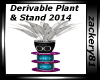 Derv Plant/Stand 2014