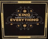 King of Everything pic