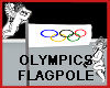 OLYMPICS FLAGPOLE