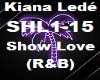 KIANA LEDE SHOW LOVE