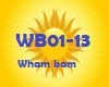 Wham bam