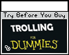 [.w.] Trolling 4 Dummies