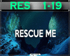 G~ Eurielle- Rescue Me ~