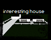 interesting house