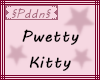 §Pddn§ - Pwetty Kitty