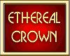 ETHEREAL CROWN