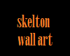 skelton wall art