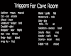 (T)Triggers 4 Cave Room
