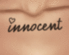 Innocent chest tattoo