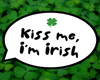 Kiss Me, I'm Irish - CB