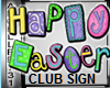 HAPPY EASTER CLUB SIGN