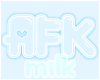 Milk * Blue AFK sign