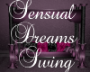 Sensual Dreams Swing