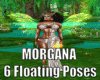 Morgana 6 Floating Poses