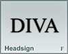 Headsign Diva