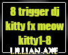 [la] Dj kitty fx 8 trigs