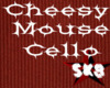Cheesy Mouse Cello
