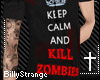 [B]Keep Calm&Kill Zombie