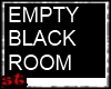 EMPTY black room st_