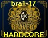 Bravery- HARDCORE