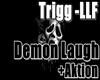 Demon Laugh +Aktion