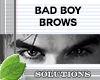 !Ⓜ bad boy brows