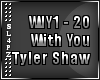 With You - Tyler Shaw