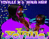 D3~YovilleW/G Ninja Hair