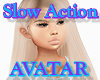 slow action avatar