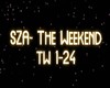 SZA~The Weekend