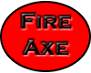 Fire Axe