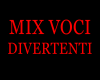 MIX VOCI DIVERTENTI