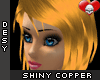 [DL] Desy Shiny Copper