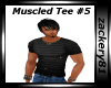 New Muscled Tee #5