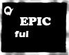 Q| Epic- Emotional