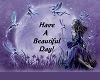 have a beautiful Day