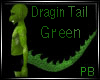 Green Dragon Tail M/F