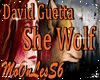She Wolf + D