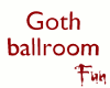 FUN Goth ballroom text