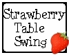 Strawberry Table Swing