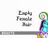 ! B! Empty Female Hair