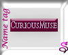 CuriousMuse name tag