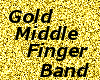 Gold Middle Finger Band