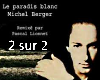 paradis blanc-Michel B