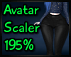 195% Avatar Scaler