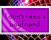 I don´t need a boyfriend